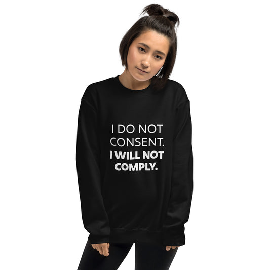 I do not consent Sweatshirt