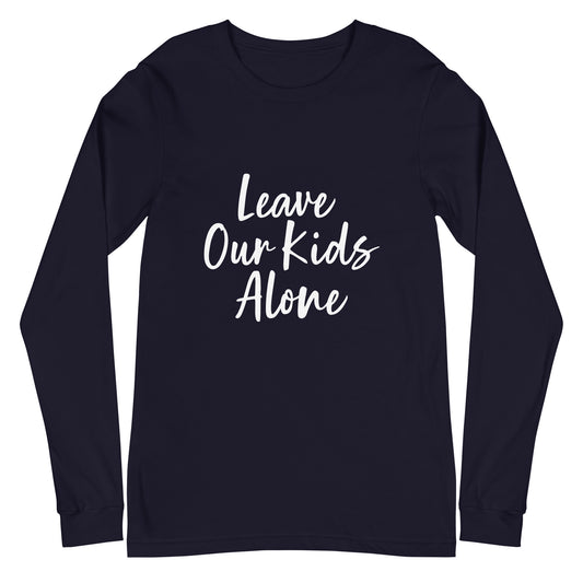 Leave Our Kids Alone Long Sleeve Tee