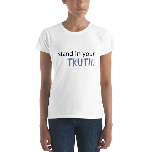 Stand in your truth short sleeve t-shirt