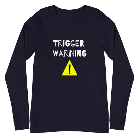 Trigger Warning Long Sleeve Tee