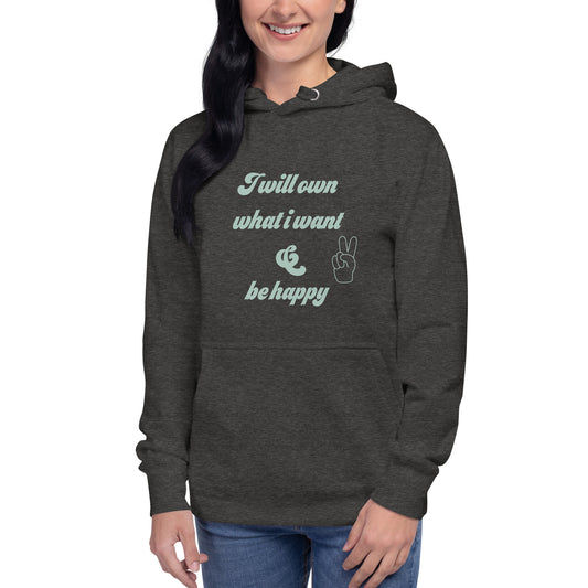 Own What I Want Hoodie